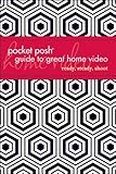 Pocket Posh Guide to Great Home Video (English Edition)